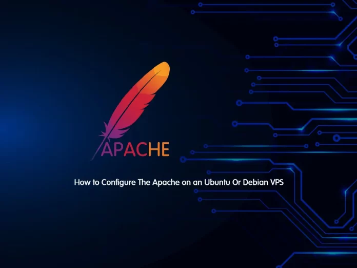how to configure apache on an ubuntu or debian vps