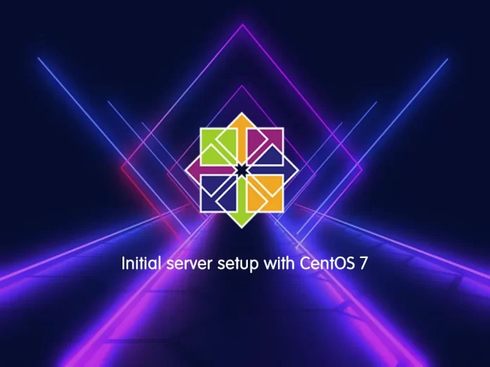 initial server setup with centos 7