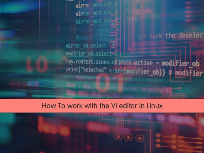 how to work with the vi editor in linux