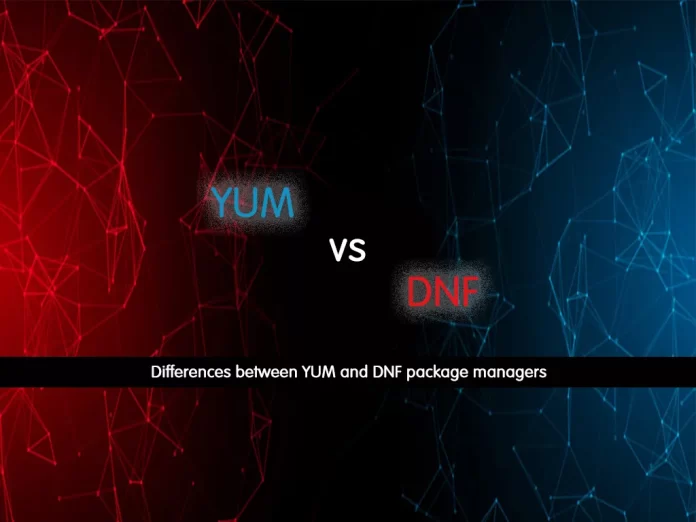 differences between yum and dnf package managers