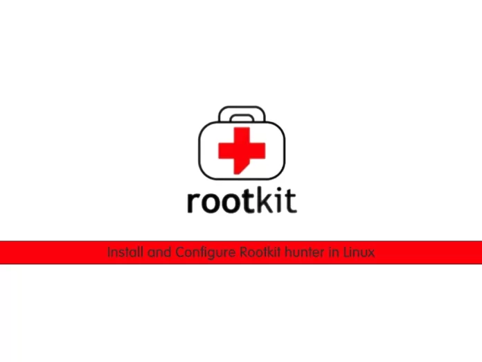 How to install and configure Rootkit hunter in Linux