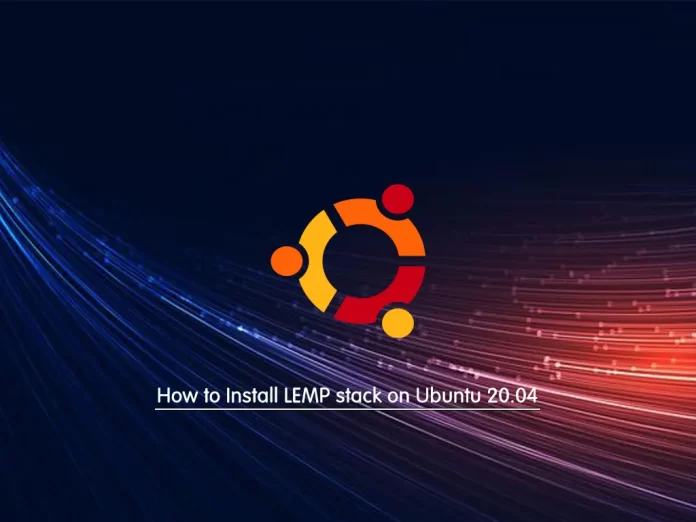 How to install LEMP stack on Ubuntu 20.04