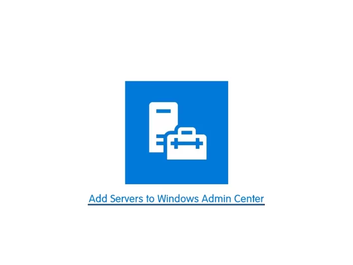 Add Servers to Windows Admin Center