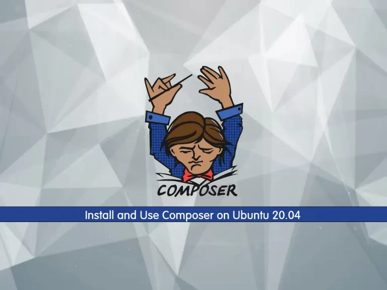 Install and Use Composer on Ubuntu 20.04