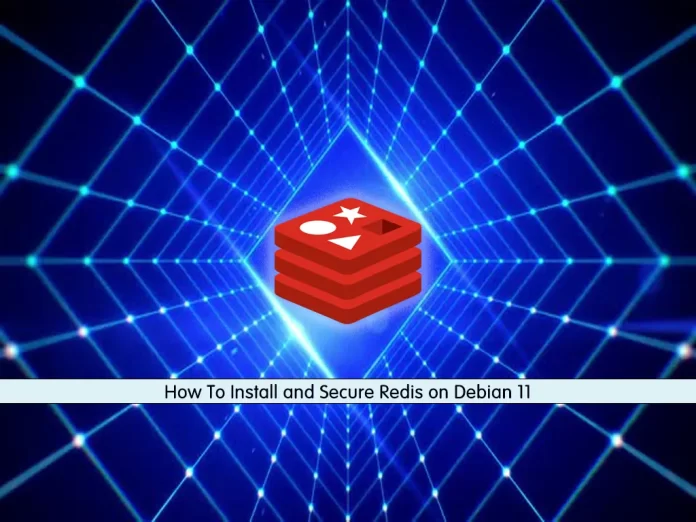 How To Install and Secure Redis on Debian 11