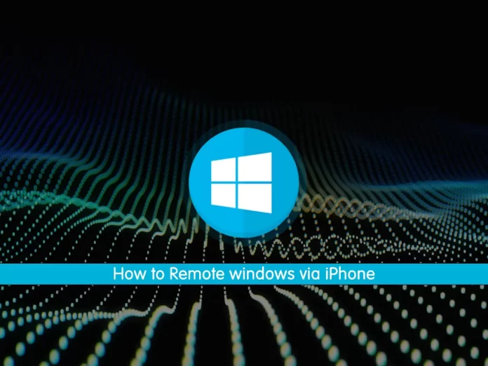 how to remote windows via iPhone