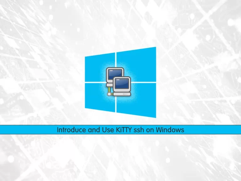 Introduce and Use KiTTY on Windows