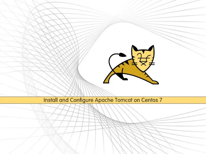 Install and Configure Apache Tomcat on Centos 7