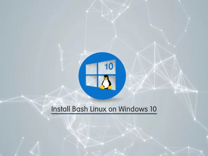 Install Bash Linux on Windows 10