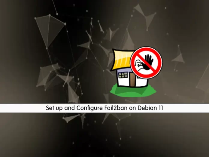 Set up and Configure Fail2ban on Debian 11