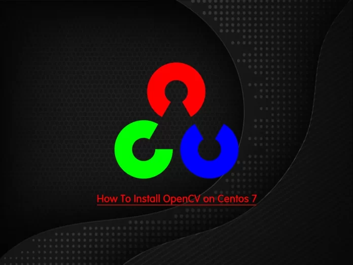How To Install OpenCV on Centos 7