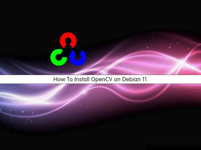 How To Install OpenCV on Debian 11