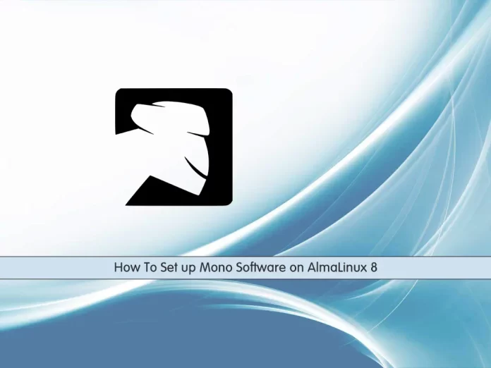 How To Set up Mono Software on AlmaLinux 8