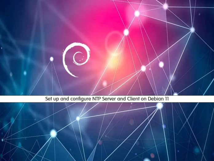Set up and configure NTP Server and Client on Debian 11