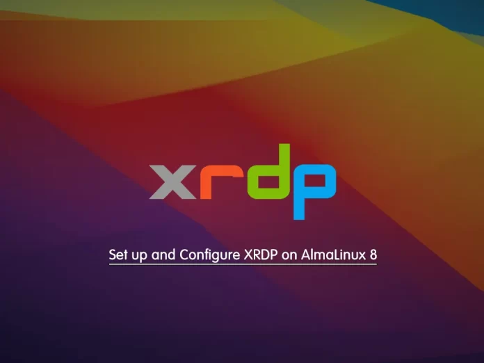 Set up and Configure XRDP on AlmaLinux 8