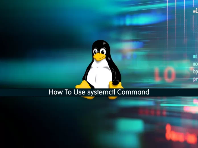 How To Use systemctl command