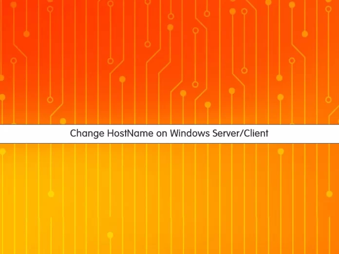 How To Change HostName on Windows Server/Client