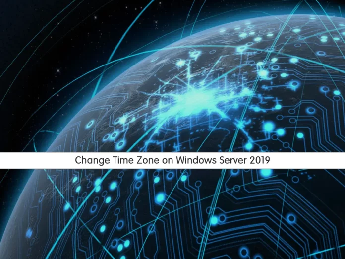 How To Change Time Zone on Windows Server 2019