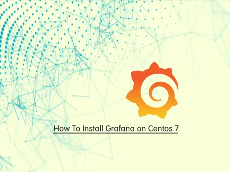 How To Install Grafana on Centos 7