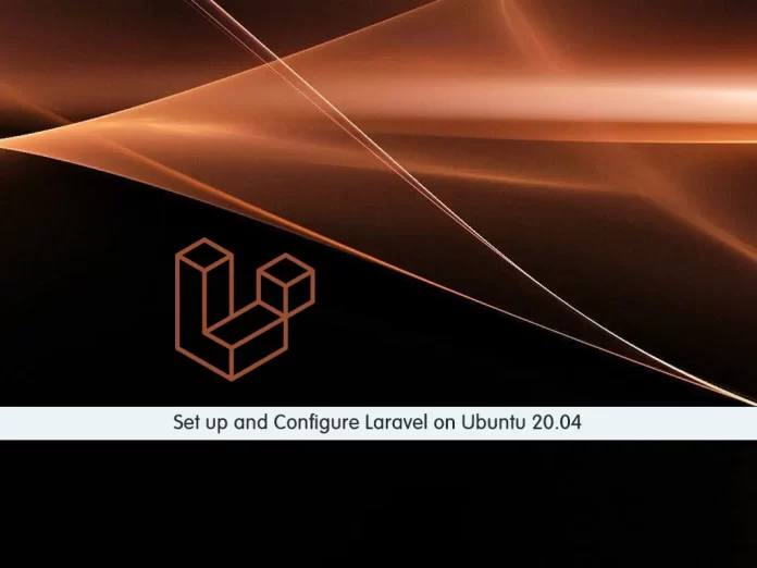Set up and Configure Laravel on Ubuntu 20.04