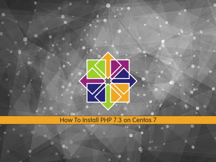How To Install PHP 7.3 on Centos 7