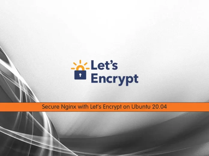 Secure Nginx with Let's Encrypt on Ubuntu 20.04
