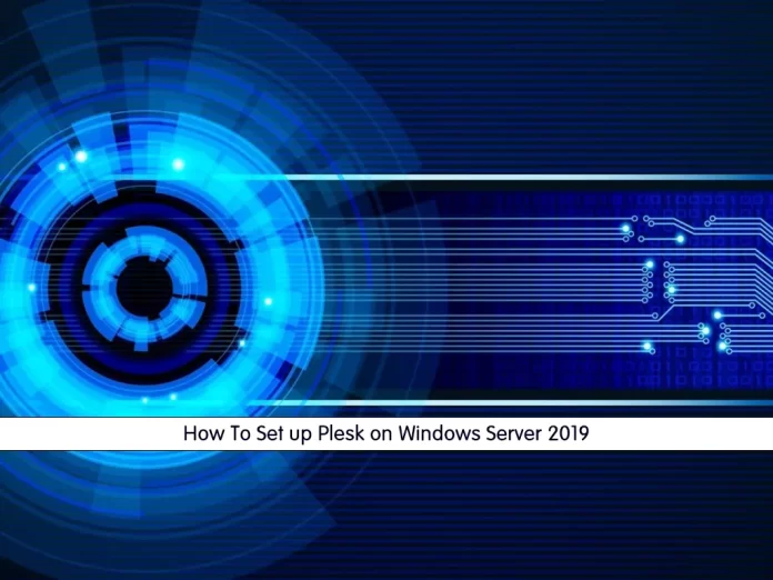 How To Set up Plesk on Windows Server 2019