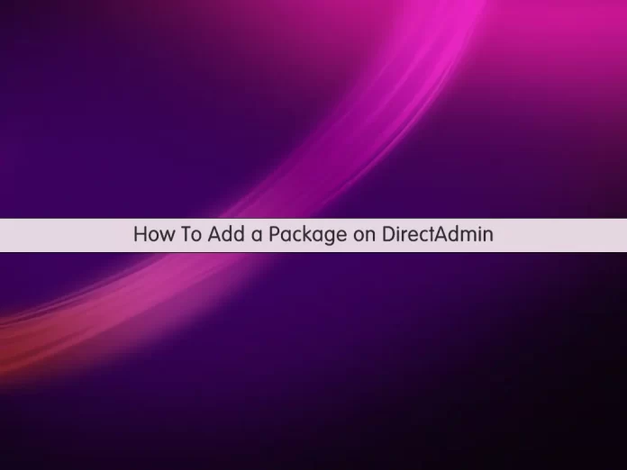 Add a Package on DirectAdmin