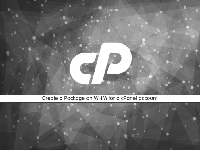 Create a Package on WHM for a cPanel account