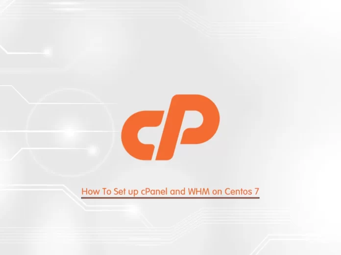 How To Set up cPanel and WHM on Centos 7
