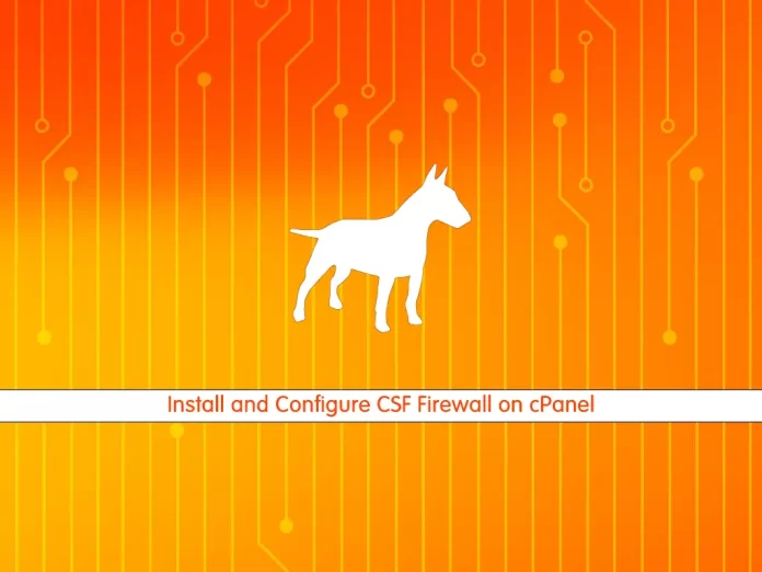 Install and Configure CSF Firewall on cPanel