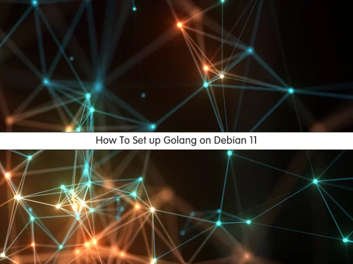 How To Set up Golang on Debian 11
