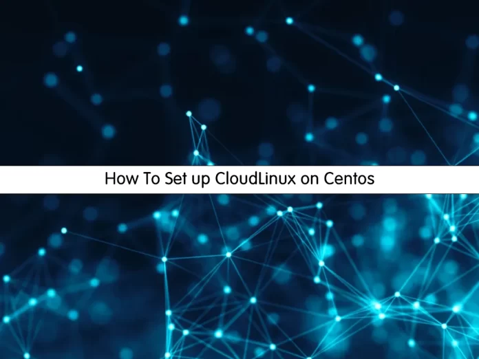 How To Set up CloudLinux on Centos
