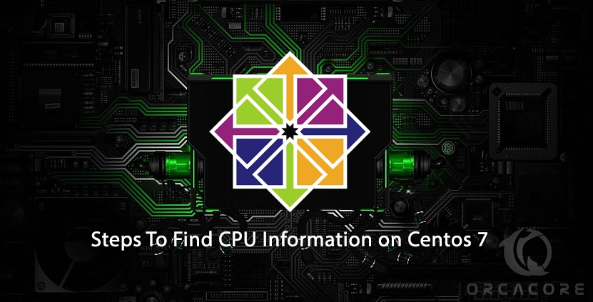 Steps To Find CPU Information on Centos 7