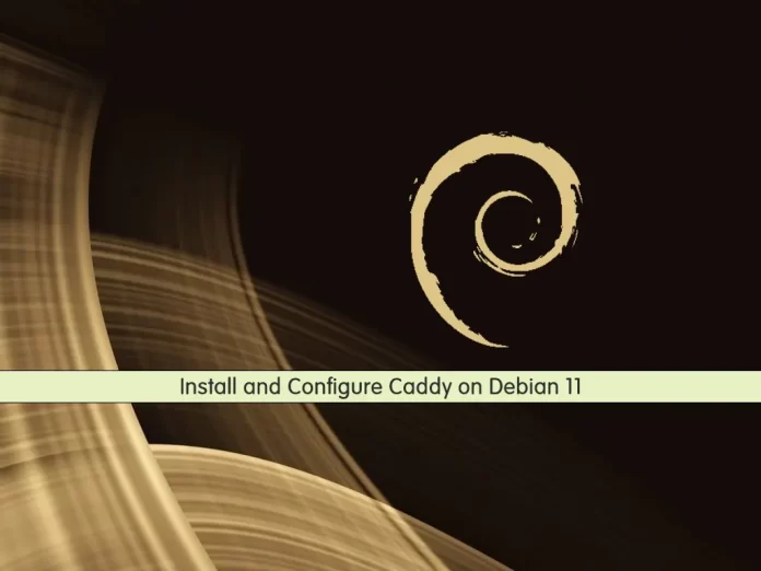 Install and Configure Caddy on Debian 11