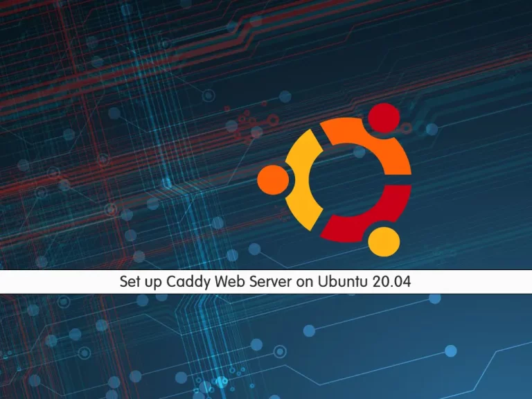 Set up Caddy Web Server on Ubuntu 20.04