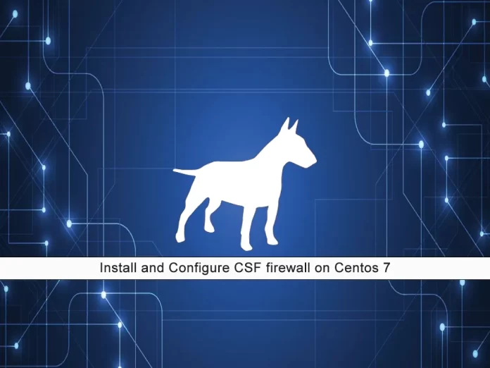 Install and Configure CSF firewall on Centos 7