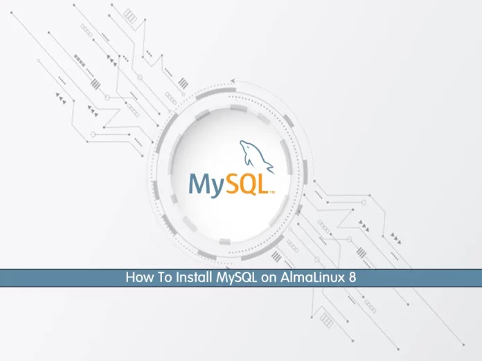 Install MySQL on ALmaLinux 8
