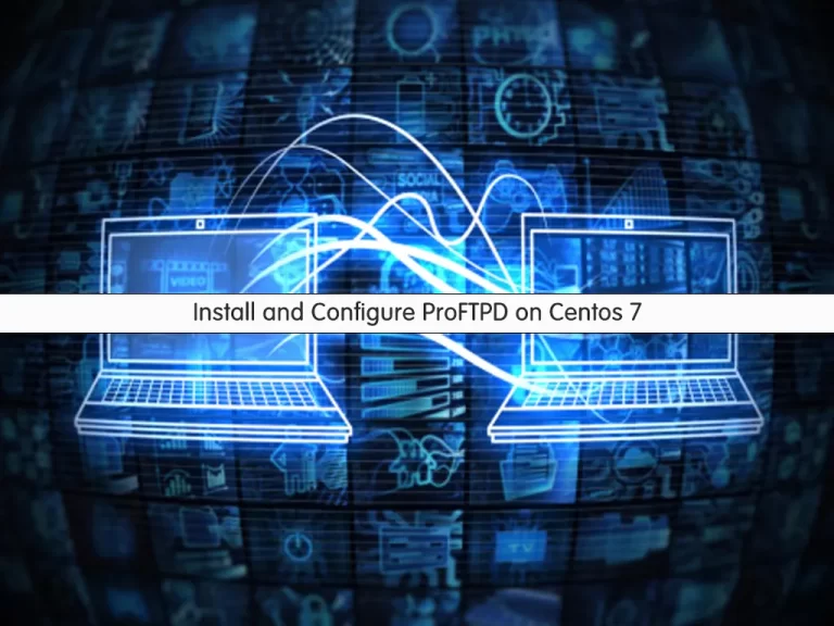 Install and Configure ProFTPD on Centos 7