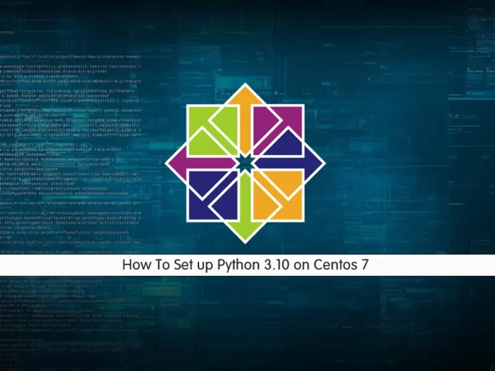 Set up Python 3.10 on Centos 7