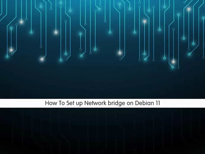Set up Network bridge on Debian 11