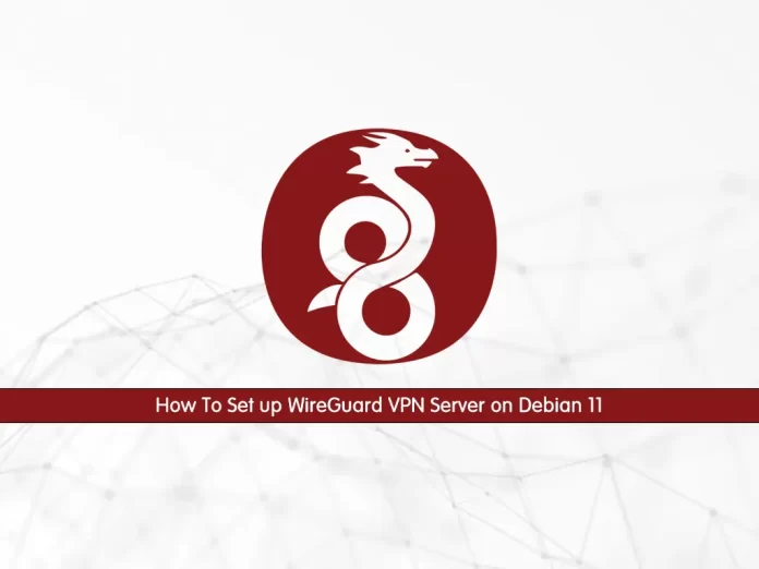 Set up WireGuard VPN Server on Debian 11