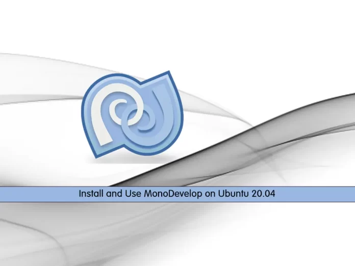 Install and Use MonoDevelop on Ubuntu 20.04