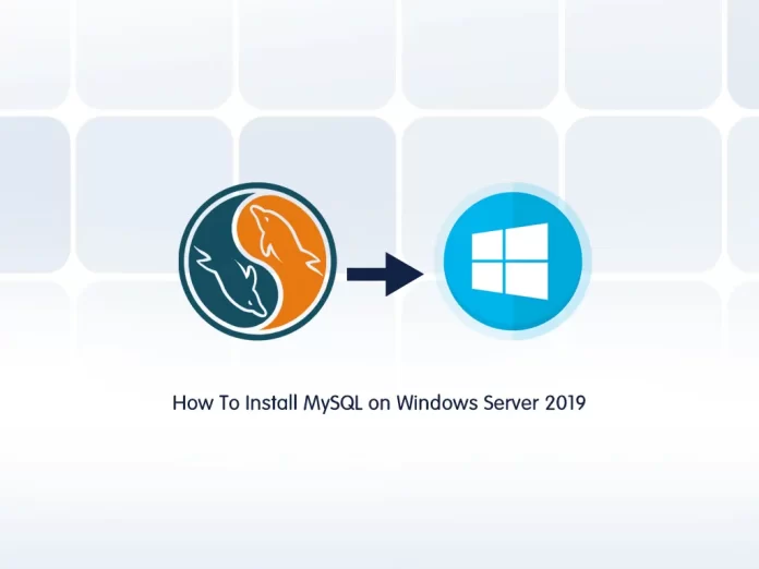 Install MySQL on Windows Server 2019