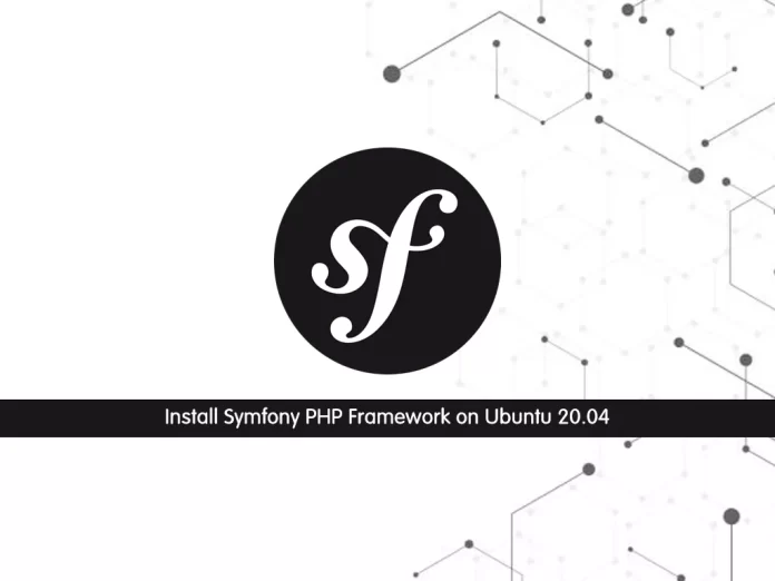 Install Symfony PHP Framework on Ubuntu 20.04
