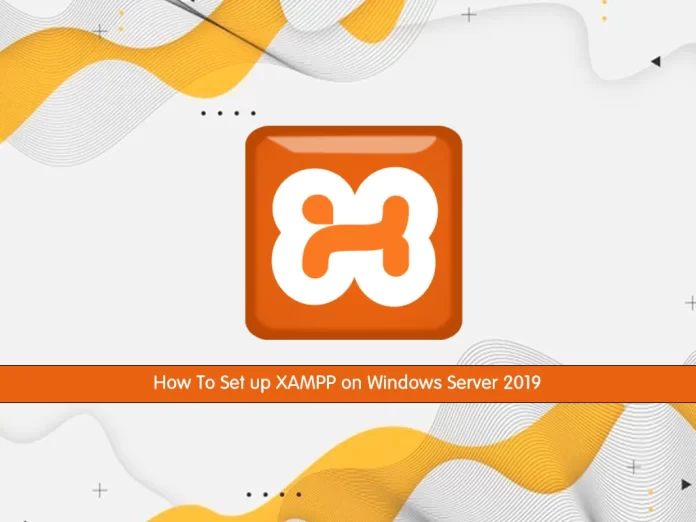 Set up XAMPP on Windows Server 2019