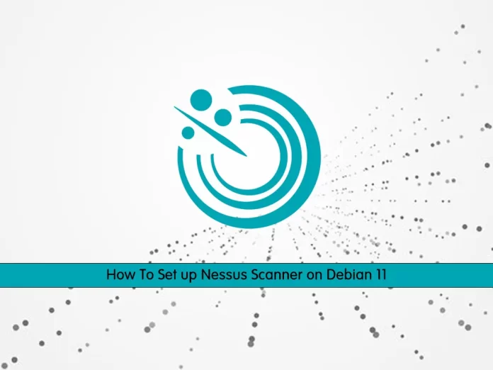 Set up Nessus Scanner on Debian 11