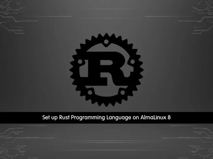 Set up Rust Programming Language on AlmaLinux 8