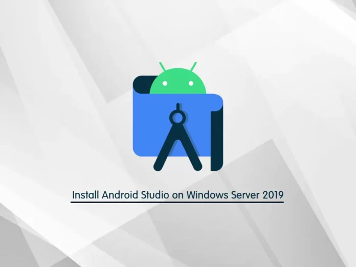 Install Android Studio on Windows Server 2019