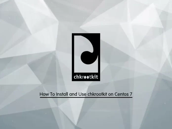 Install and Use chkrootkit on Centos 7
